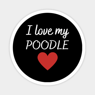 I love my poodle Magnet